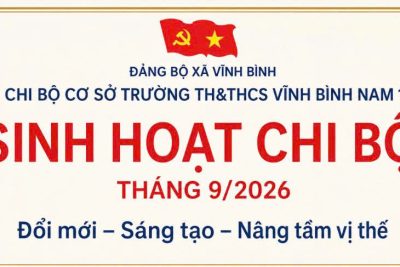 CHI BỘ TRƯỜNG TH&THCS VĨNH BÌNH NAM 1 TỔ CHỨC SINH HOẠT THƯỜNG KỲ THÁNG 9/2026