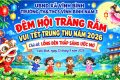 ĐÊM HỘI TRĂNG RẰM NĂM 2026 – TRAO YÊU THƯƠNG, GỬI NIỀM VUI