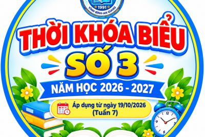 Thời khóa Biểu số 3 học kỳ I, năm học 2026 – 2027 (Áp dụng từ ngày 19/10/2026 (Tuần 7))