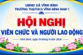 HỘI NGHỊ VIÊN CHỨC VÀ NGƯỜI LAO ĐỘNG TRƯỜNG TH&THCS VĨNH BÌNH NAM 1 THỐNG NHẤT QUYẾT TÂM THỰC HIỆN NHIỆM VỤ NĂM HỌC 2026–2027